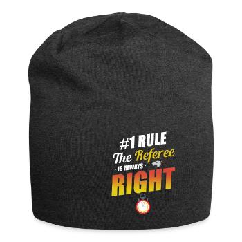 #1 Règle : L’arbitre a toujours raison : - Bonnet en jersey - charbon - Devant