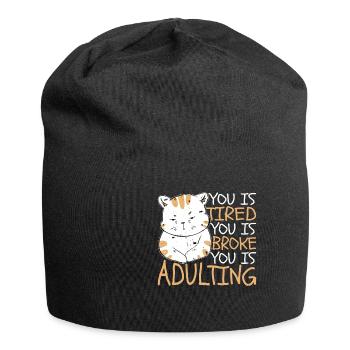tu es fatigué tu es fauché tu es adulte 6 - Bonnet en jersey - noir - Devant