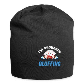 Je suis probablement en train de bluffer un drôle - Bonnet en jersey - noir - Devant
