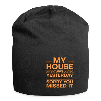 My House Was Clean Yesterday Sorry You Missed It 4 - Jersey Beanie - black - Front