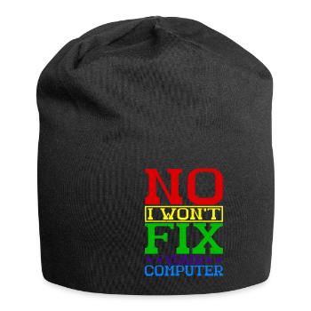 No, I Won't Fix Your Computer 19 - Jersey Beanie - black - Front