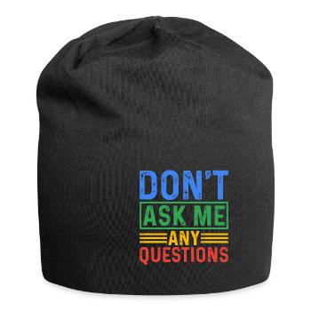 Ne me posez pas de questions 5 - Bonnet en jersey - noir - Devant
