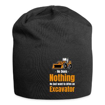 Il ne fait rien, il veut juste conduire une excavatrice - Bonnet en jersey - noir - Devant