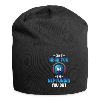 Je ne t’entends pas, je suis Neptune, toi - Bonnet en jersey - noir - Devant