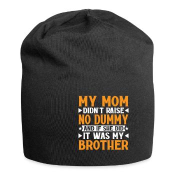 Ma mère n’a pas élevé de mannequin, peut-être mon frère de 19 ans - Bonnet en jersey - noir - Devant