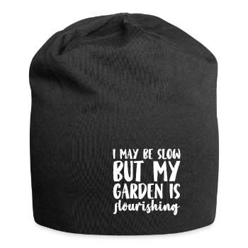 I May Be Slow But My Garden Is Flourishing - Jersey Beanie - black - Front