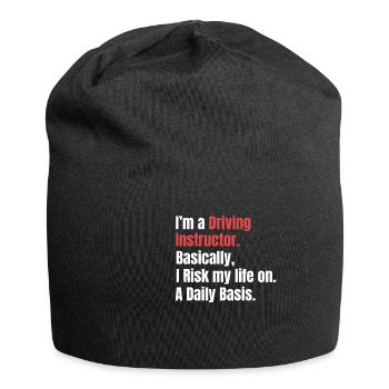 Je suis moniteur d’auto-école. En gros, je risque mon - Bonnet en jersey - noir - Devant