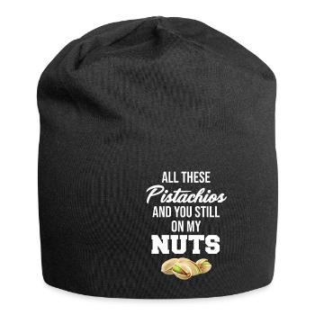 Toutes ces pistaches et tu es toujours sur mon - Bonnet en jersey - noir - Devant