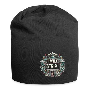 I Will Strip For Money 5 - Jersey-Beanie - Schwarz - Vorne
