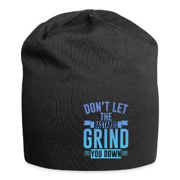 Don't Let The Bastards Grind You Down 4 - Jersey Beanie - black - Front