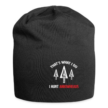 C’est ce que je fais : je chasse les pointes de flèches, - Bonnet en jersey - noir - Devant