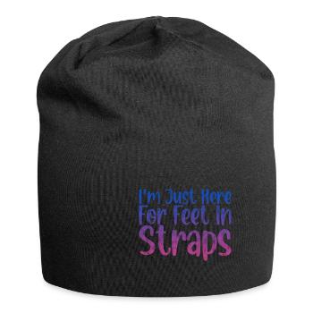 Je suis juste là pour les pieds dans les sangles 3 - Bonnet en jersey - noir - Devant