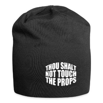 Thou Shalt Not Touch The Props 4 - Jersey Beanie - black - Front