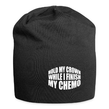 Hold My Crown While I Finish My Chemo 74 - Jersey Beanie - black - Front