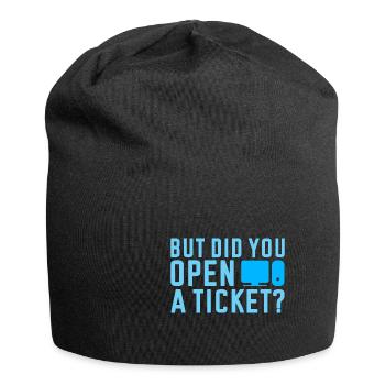 Mais avez-vous ouvert un ticket 2 - Bonnet en jersey - noir - Devant