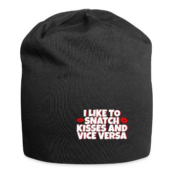 I Like To Snatch Kisses And Vice Versa 2 - Jersey Beanie - black - Front