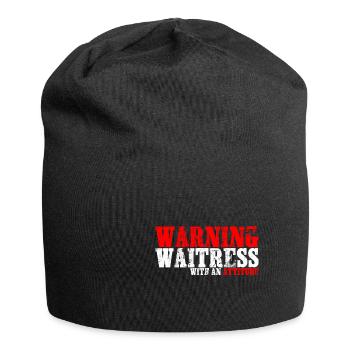 Avertissement Serveuse avec une attitude - Bonnet en jersey - noir - Devant