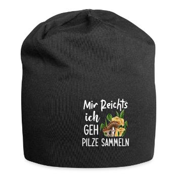 Mir Reichts Ich Geh Pilze Sammeln Pilzsammler - Jersey-Beanie - Schwarz - Vorne