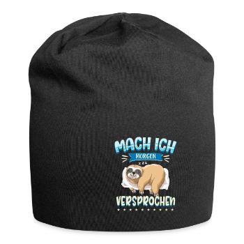 Mach Ich Morgen Versprochen Faul Müde Schlafen Fau - Jersey-Beanie - Schwarz - Vorne
