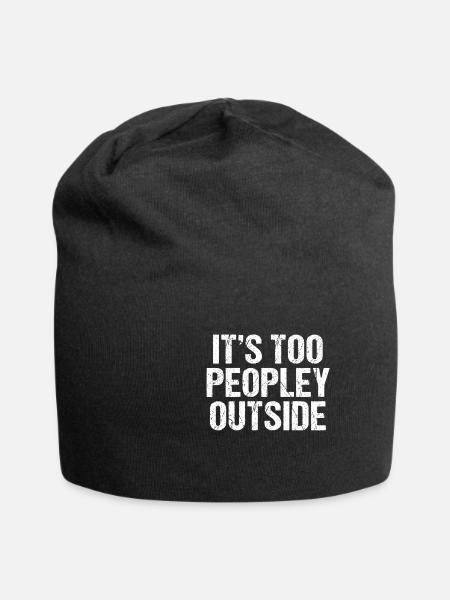 Its Too Peopley Outside | Lustig Funny Introvert - Jersey-Beanie - Schwarz