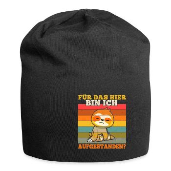Für das hier bin ich aufgestanden? - Jersey-Beanie - Schwarz - Vorne