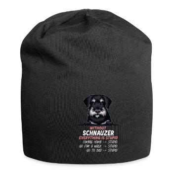 Ohne Schnauzer ist alles doof - Jersey-Beanie - Schwarz - Vorne