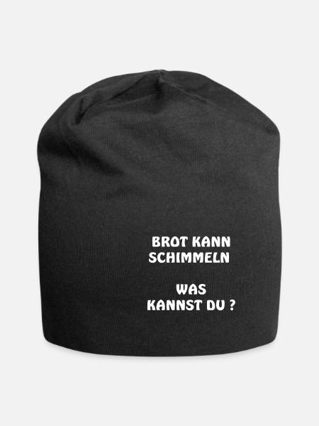 BROT KANN SCHIMMELN, was kannst du ? - Jersey-Beanie - Schwarz