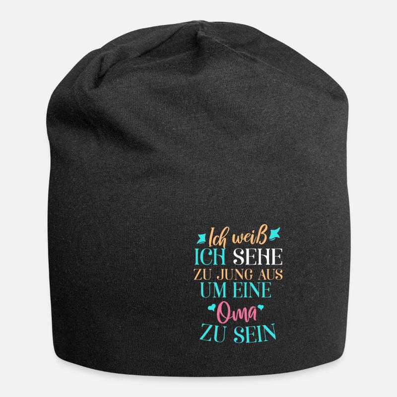 Ich weiß, ich sehe zu jung aus, um Oma zu sein - Jersey-Beanie - Schwarz