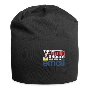 No meeting only emails - Jersey Beanie - black - Front