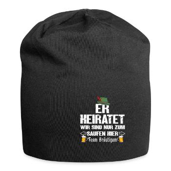 Er heiratet wir sind nur zum Saufen hier - Jersey-Beanie - Schwarz - Vorne