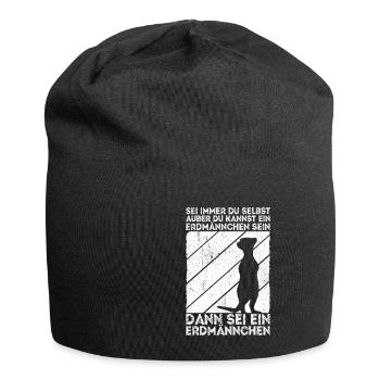 Sei immer du selbst, außer du kannst ein Erdmännch - Jersey-Beanie - Schwarz - Vorne