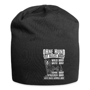 Ohne Hund Ist Alles Doof Wald Doof Wiese Doof Spru - Jersey-Beanie - Schwarz - Vorne