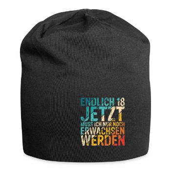 Endlich 18 Jetzt Muss Ich Nur Noch Erwachsen Werde - Jersey-Beanie - Schwarz - Vorne