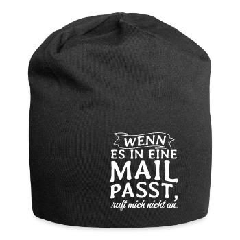 WENN ES IN EINE MAIL PASST, ruft mich nicht an - K - Jersey-Beanie - Schwarz - Vorne