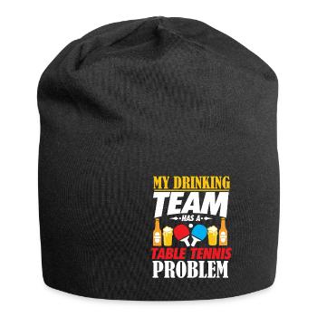 My Drinking Team Has A Table Tennis Problem Shirt - Jersey Beanie - black - Front