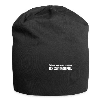 Früher war alles leichter ich zum Beispiel für - Jersey-Beanie - Schwarz - Vorne