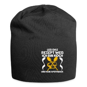 Put the recipe away I'm a cook and not a pharmacist - Jersey Beanie - black - Front