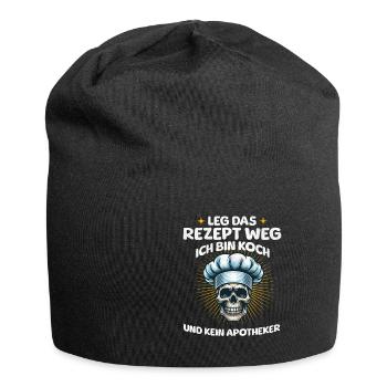 Put the recipe away I'm a cook and not a pharmacist - Jersey Beanie - black - Front