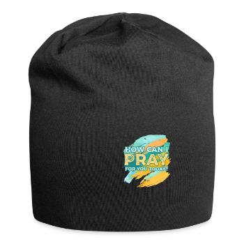 Wie kann ich heute für dich beten? - Jersey-Beanie - Schwarz - Vorne