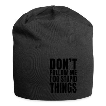 Don't Follow Me I Do Stupid Things - Funny Sarcast - Jersey Beanie - black - Front