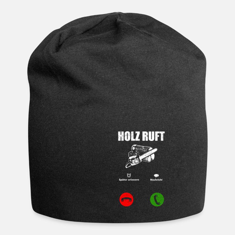 Holz Ruft Telefon Anruf Kettensäge Holz Geschenk - Jersey-Beanie - Schwarz