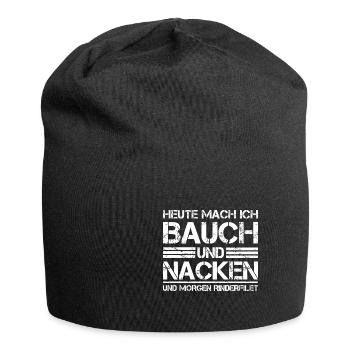 Heute mach ich Bauch und Nacken Grillen - Jersey-Beanie - Schwarz - Vorne