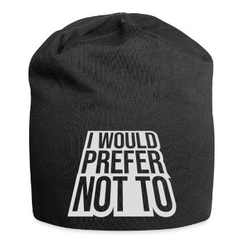 Je préfère ne pas - Bonnet en jersey - noir - Devant