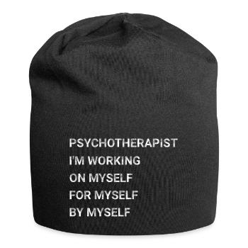 Psychotherapist I m Working On Myself For Myself - Jersey Beanie - black - Front