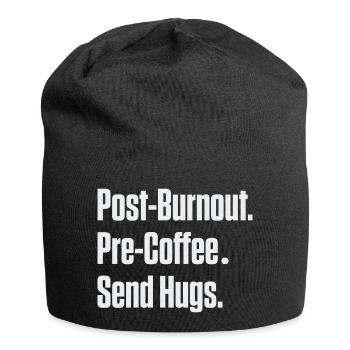 Post-Burnout vor Kaffee Umarmungen schicken - Jersey-Beanie - Schwarz - Vorne