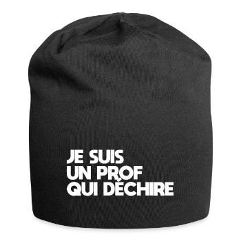 Je suis un prof qui déchire - Bonnet en jersey - noir - Devant