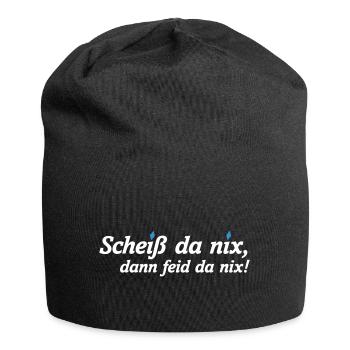 BAYERN SPRUCH, SCHEISS DA NIX, DANN FEID DA NIX! - Jersey-Beanie - Schwarz - Vorne
