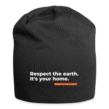 Respect the earth, it's your home. - Jersey Beanie - black - Front