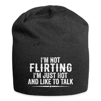 Ich flirte nicht, ich bin nur heiß und rede gerne - Jersey-Beanie - Schwarz - Vorne