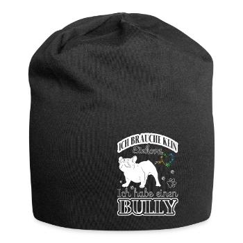 Ich brauche kein Einhorn - Ich habe einen Bully - Jersey-Beanie - Schwarz - Vorne